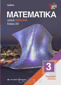 Matematika XII : Peminatan Matematika dan Ilmu-Ilmu Alam