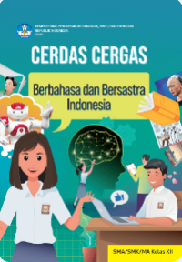 Cerdas Cergas : Berbahasa dan Bersastra Indonesia XII