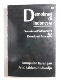 Demokrasi di Indonesia : Demokrasi Parlementer dan Demokrasi Pancasila