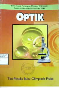 Optik : Bahan Ajar Persiapan Menuju Olimpiade Sains Nasional / Internasional SMA