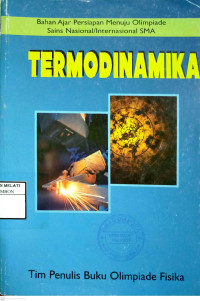 Termodinamika : Bahan Ajar Persiapan Menuju Olimpiade Sains Nasional / Internasional SMA