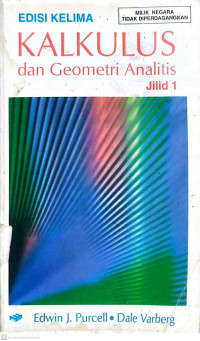 Kalkulus dan Geometri Analitis : Jilid 1
