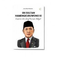Biografi Sri Sultan Hamengkubuwono IX : Inspirasi dari Sang Pemimpin Rakyat
