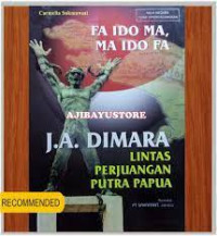 Fa Ido Ma, Ma Ido Fa : J.A. Dimara Lintas Perjuangan Putra Papua